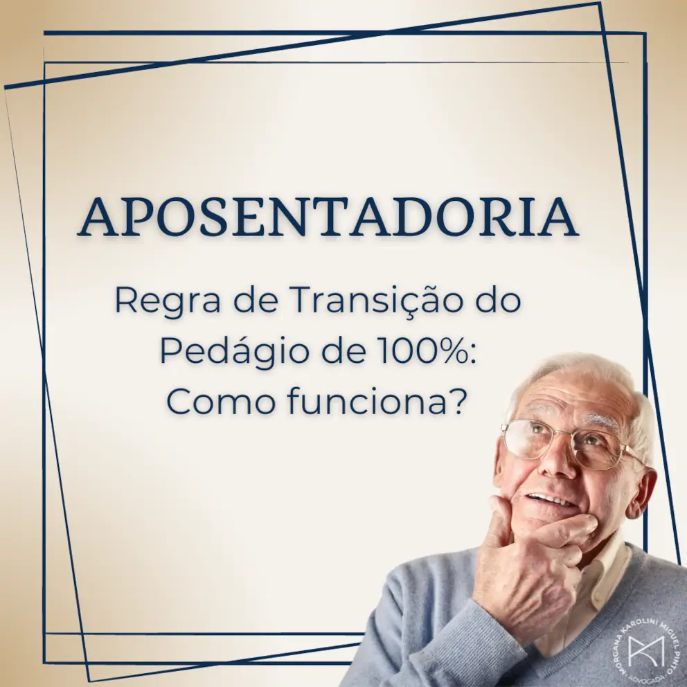 Regra de Transição do Pedágio de 100%