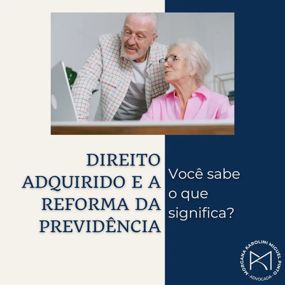 Direito Adquirido e a Reforma da Previdência