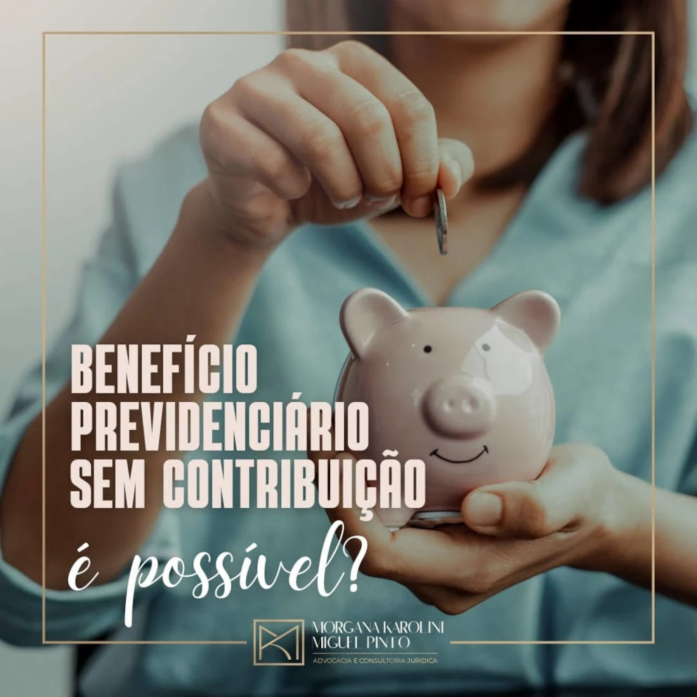 Benefício Previdenciário sem Contribuição